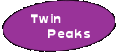 Twin Peaks